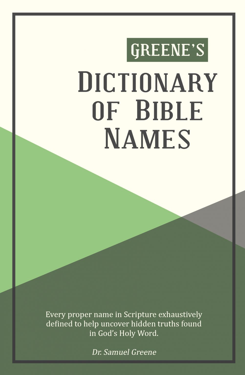 Greene’s Dictionary of Bible Names Narrow Way Ministries International