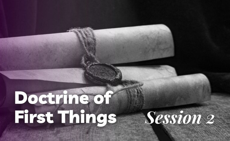 Doctrine of First Things – 2